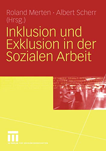 Inklusion und Exklusion in der Sozialen Arbeit von VS Verlag für Sozialwissenschaften